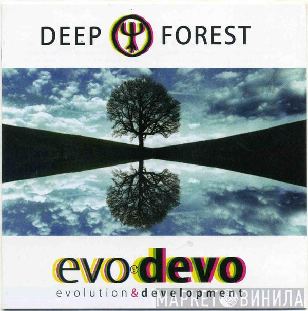  Deep Forest  - Evo Devo (Evolution & Development)