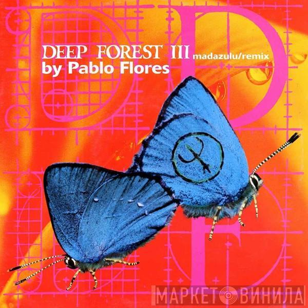 Deep Forest - Madazulu (Remix By Pablo Flores)