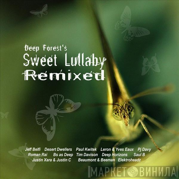  Deep Forest  - Sweet Lullaby Remixed