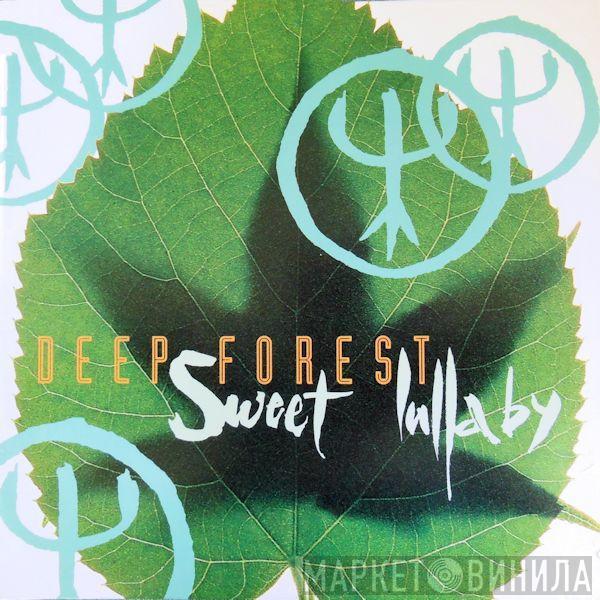  Deep Forest  - Sweet Lullaby