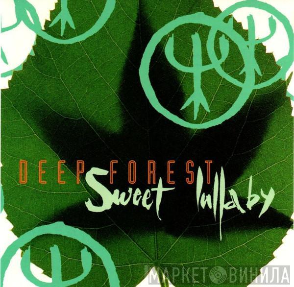  Deep Forest  - Sweet Lullaby