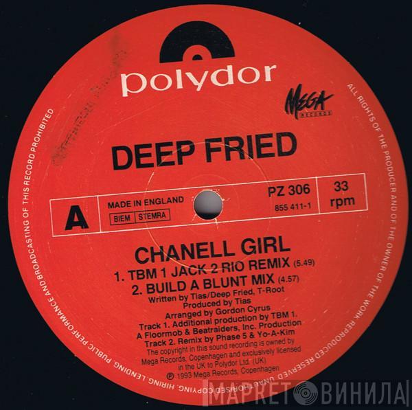 Deep Fried, T Root - Chanell Girl