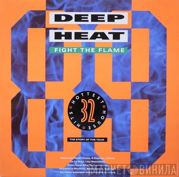  - Deep Heat '89 - Fight The Flame