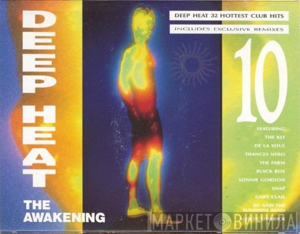  - Deep Heat 10 - The Awakening