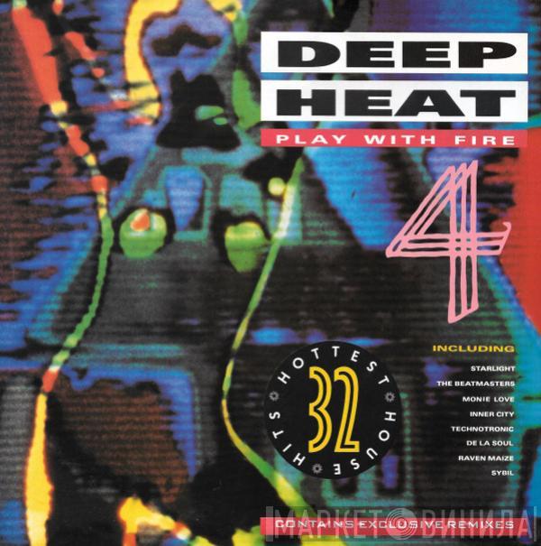  - Deep Heat 4 - Play With Fire