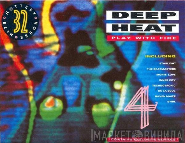  - Deep Heat 4 - Play With Fire