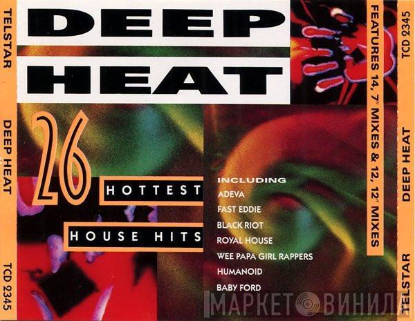  - Deep Heat
