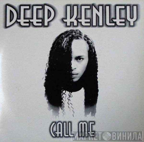 Deep Kenley - Call Me