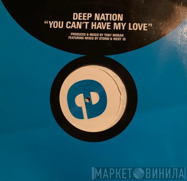 Deep Nation - You Can't Have My Love