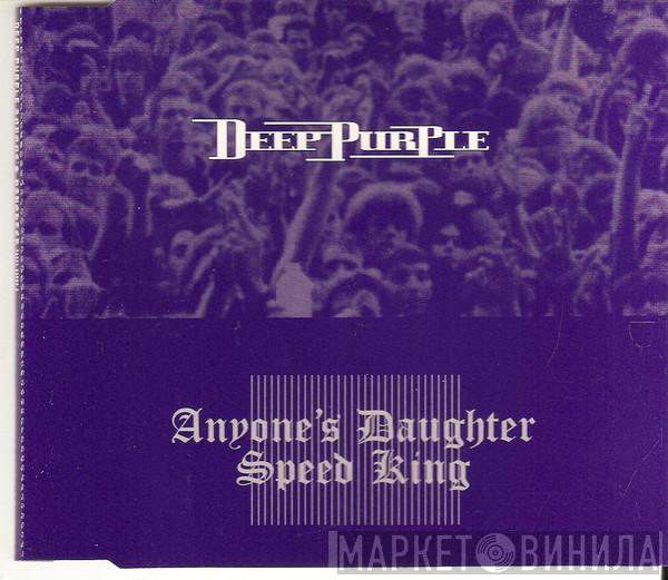  Deep Purple  - Anyone's Daughter / Speed King
