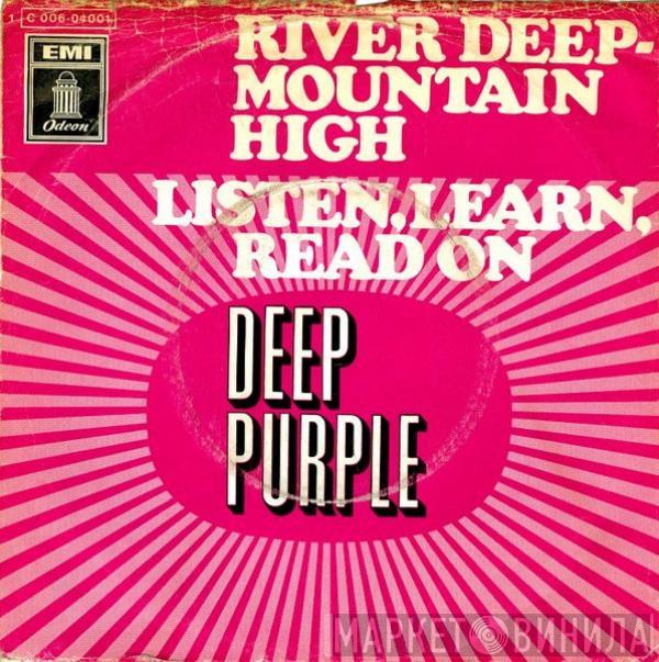  Deep Purple  - River Deep - Mountain High / Listen, Learn, Read On