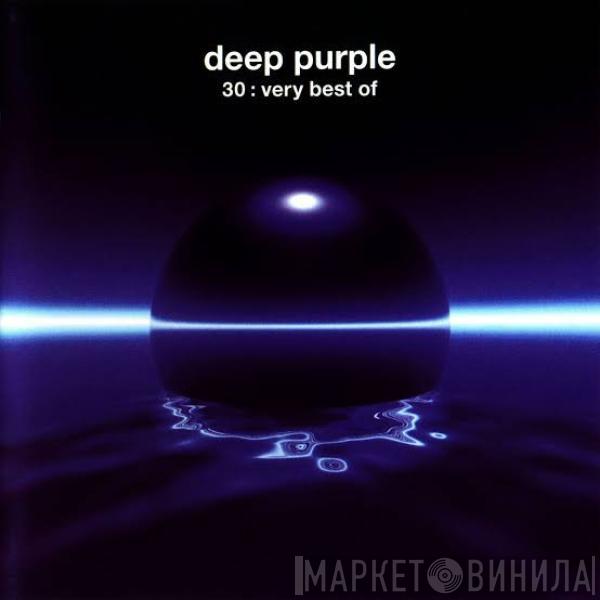 Deep Purple  - 30: Very Best Of