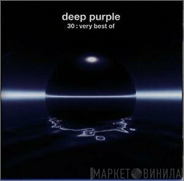  Deep Purple  - 30: Very Best Of