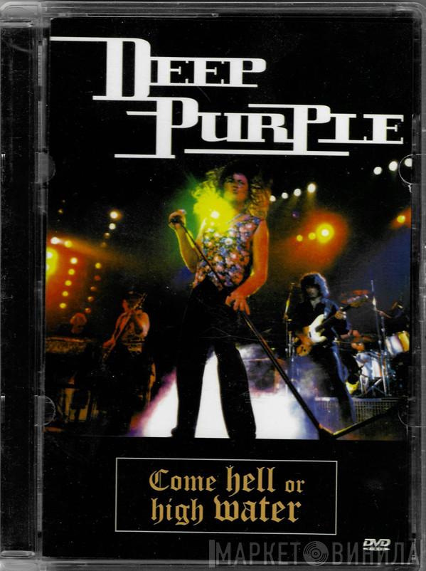  Deep Purple  - Come Hell Or High Water
