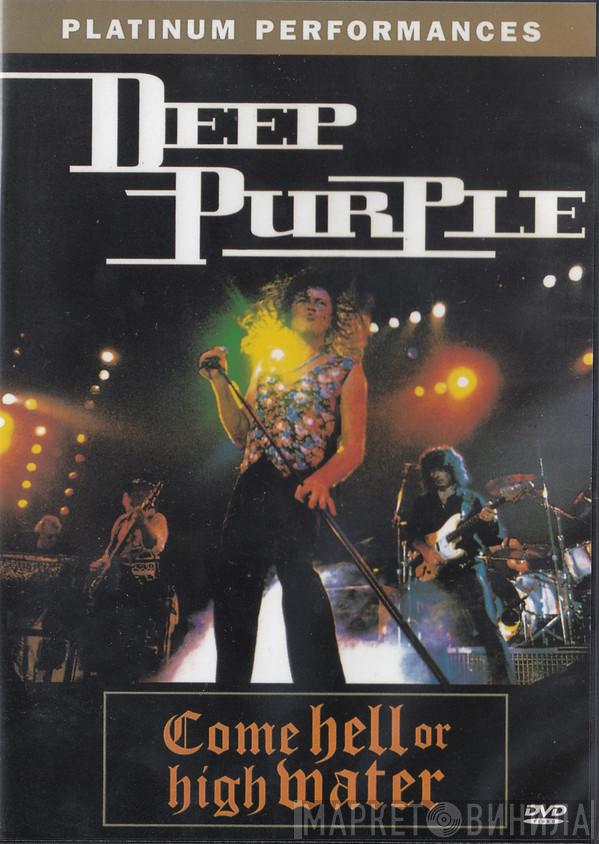  Deep Purple  - Come Hell Or High Water