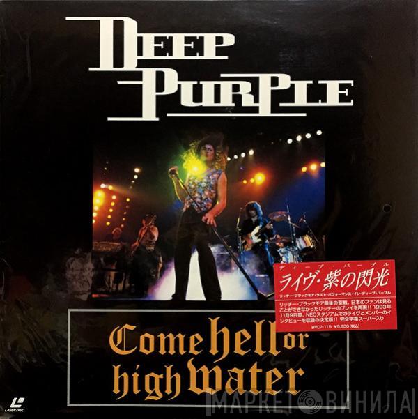 Deep Purple - Come Hell Or High Water