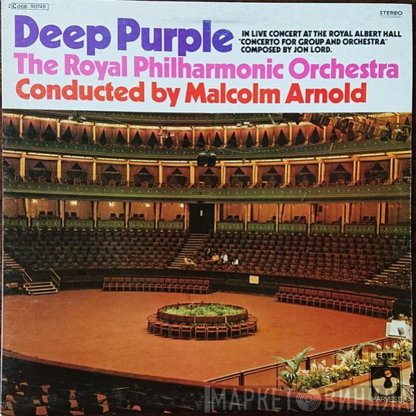 , Deep Purple Conducted By The Royal Philharmonic Orchestra  Malcolm Arnold  - In Live Concert At The Royal Albert Hall