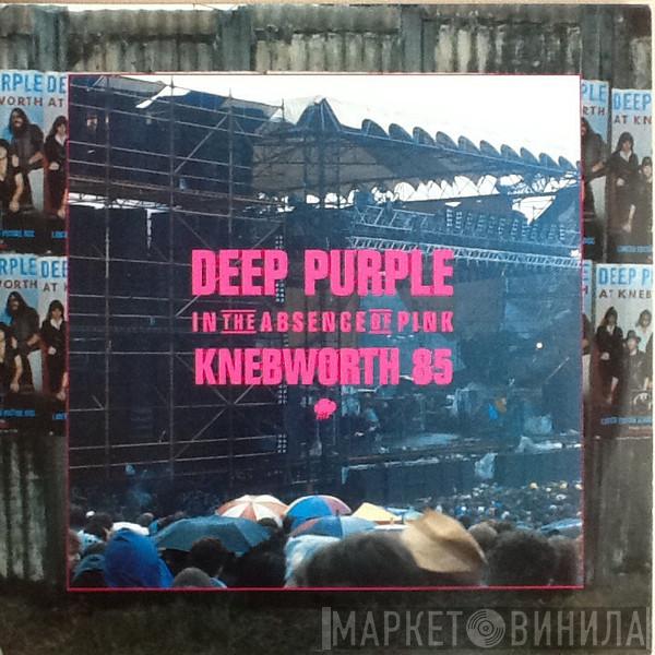 Deep Purple - In The Absence Of Pink - Knebworth 85