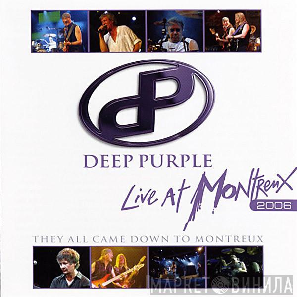  Deep Purple  - Live At Montreux 2006 - They All Came Down To Montreux
