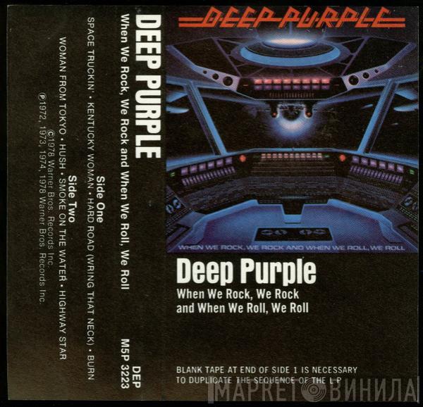 Deep Purple - When We Rock, We Rock And When We Roll, We Roll