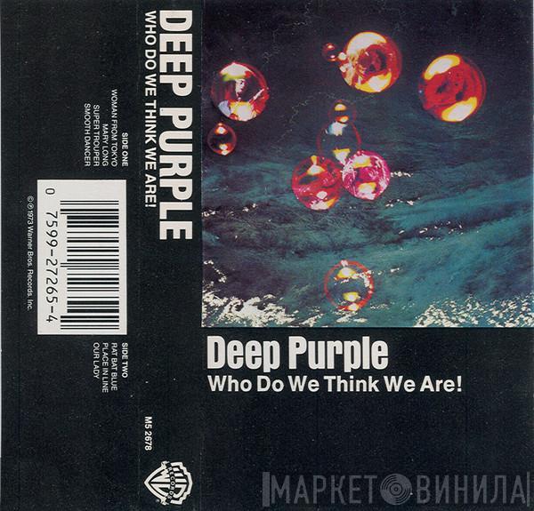  Deep Purple  - Who Do We Think We Are!