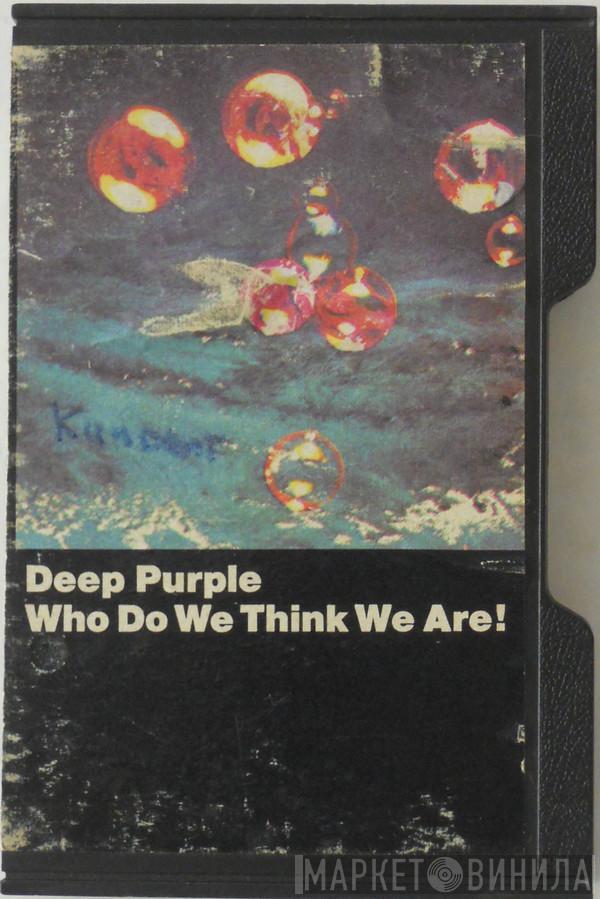  Deep Purple  - Who Do We Think We Are!