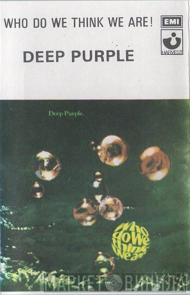  Deep Purple  - Who Do We Think We Are!