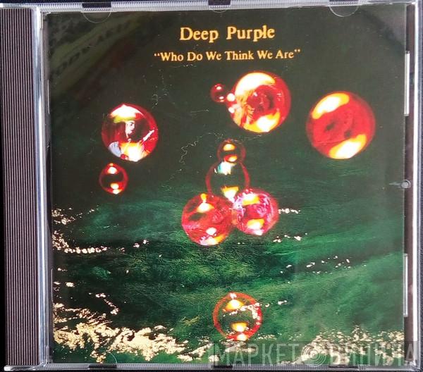  Deep Purple  - Who Do We Think We Are