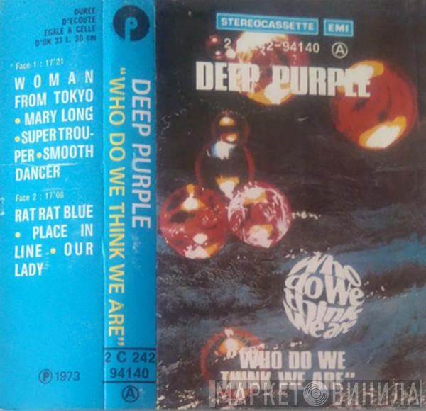  Deep Purple  - Who Do We Think We Are