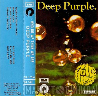  Deep Purple  - Who Do We Think We Are