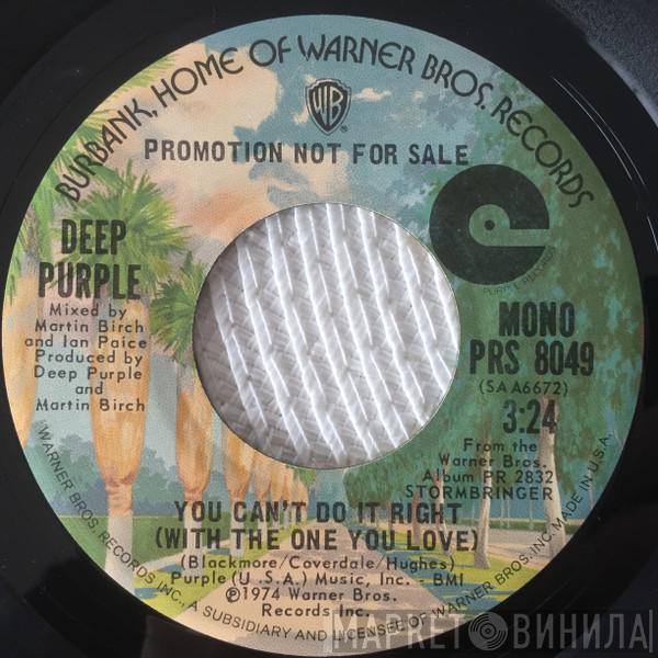  Deep Purple  - You Can't Do It Right (With The One You Love)