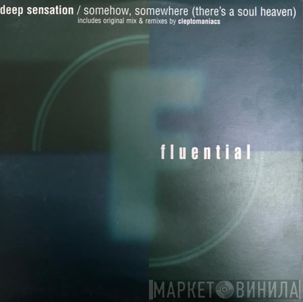 Deep Sensation - Somehow, Somewhere (There's A Soul Heaven)