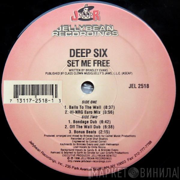  Deep Six   - Set Me Free