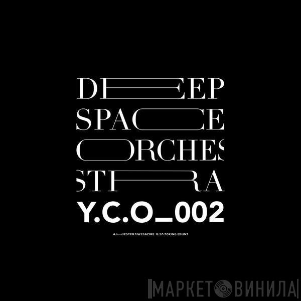 Deep Space Orchestra - Hipster Massacre / Smoking Bunt