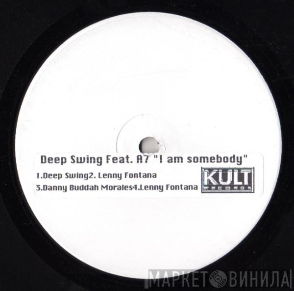 Deep Swing, A7 - I Am Somebody