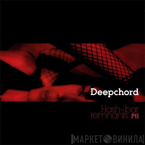 DeepChord - Hash-Bar Remnants Pt1