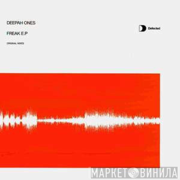 Deepah Ones - Freak E.P (Original Mixes)