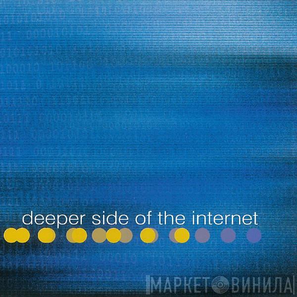  - Deeper Side Of The Internet