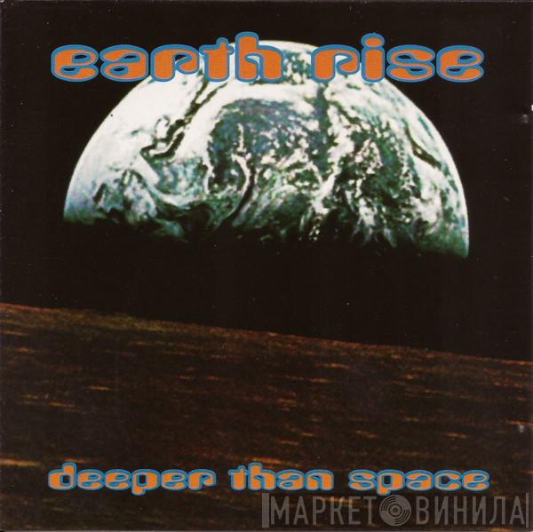 Deeper Than Space - Earth Rise