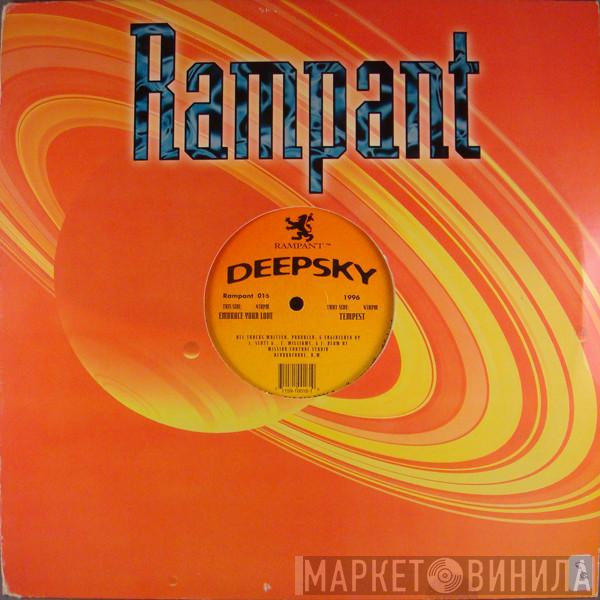 Deepsky - Tempest / Embrace Your Love