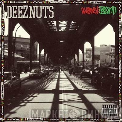  Deez Nuts   - Word Is Bond