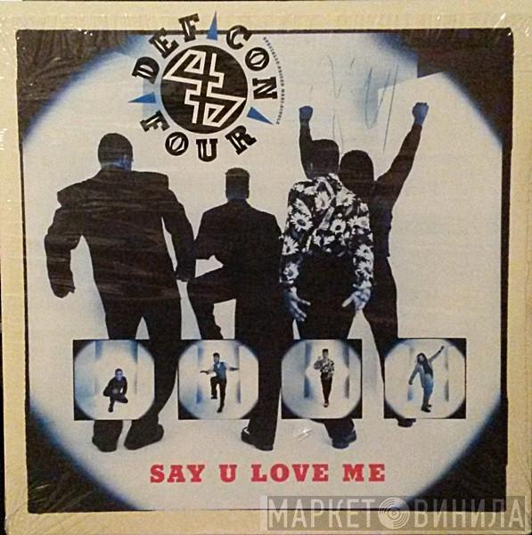 Def Con 4 - Say U Love Me