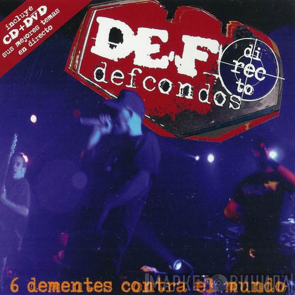 Def Con Dos - 6 Dementes Contra El Mundo