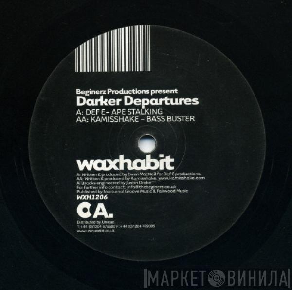 Def E, Kamisshake - Beginerz Productions Present Darker Departures