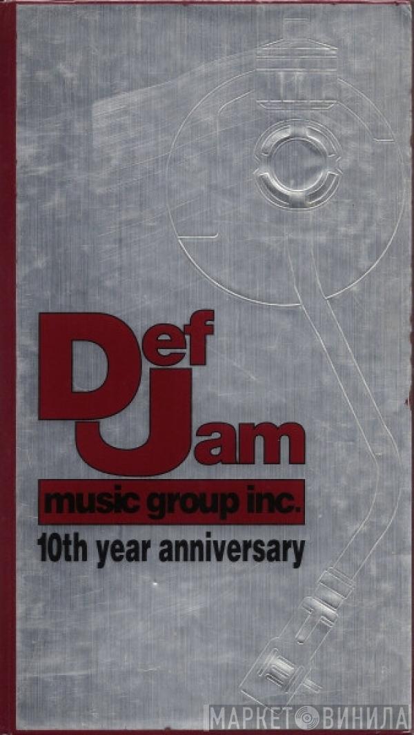  - Def Jam Music Group - Ten Year Anniversary