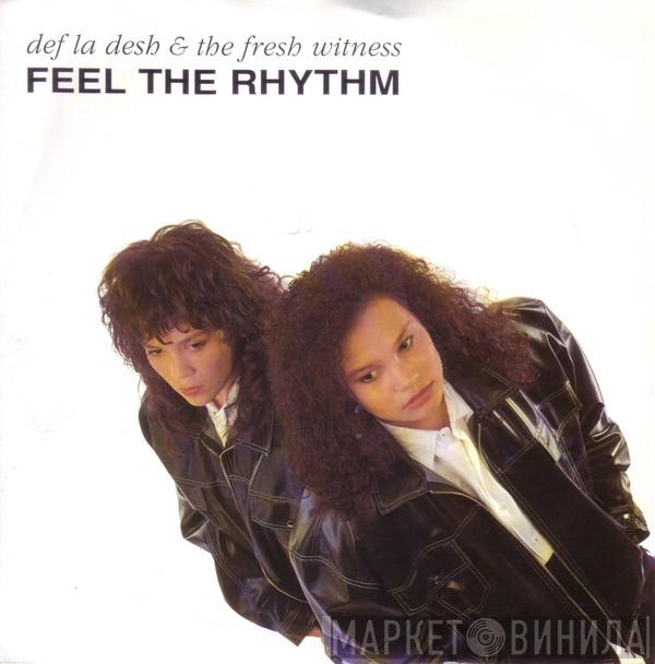Def La Desh & The Fresh Witness - Feel The Rhythm