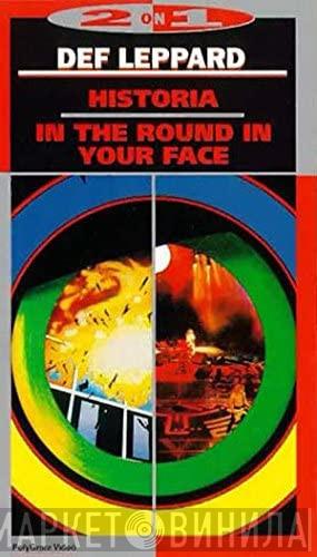Def Leppard - 2 On 1: Historia / In The Round In Your Face
