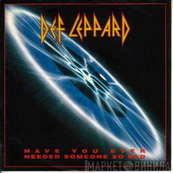  Def Leppard  - Have You Ever Needed Someone So Bad