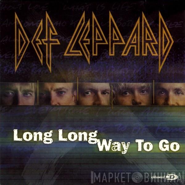 Def Leppard - Long Long Way To Go