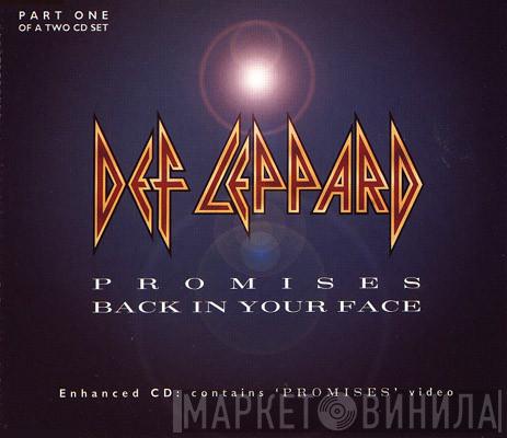 Def Leppard - Promises / Back In Your Face
